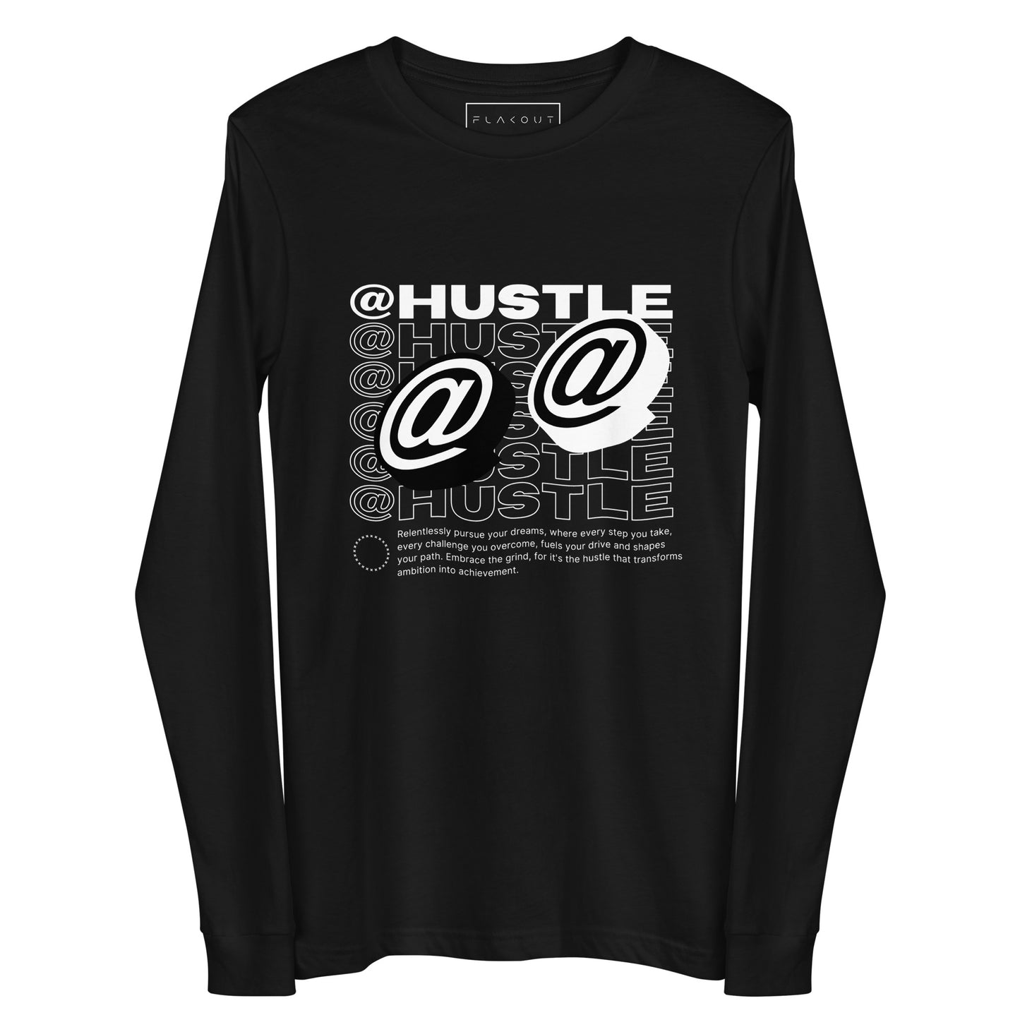 @Hustle Unisex Long Sleeve Shirt - FLAKOUT