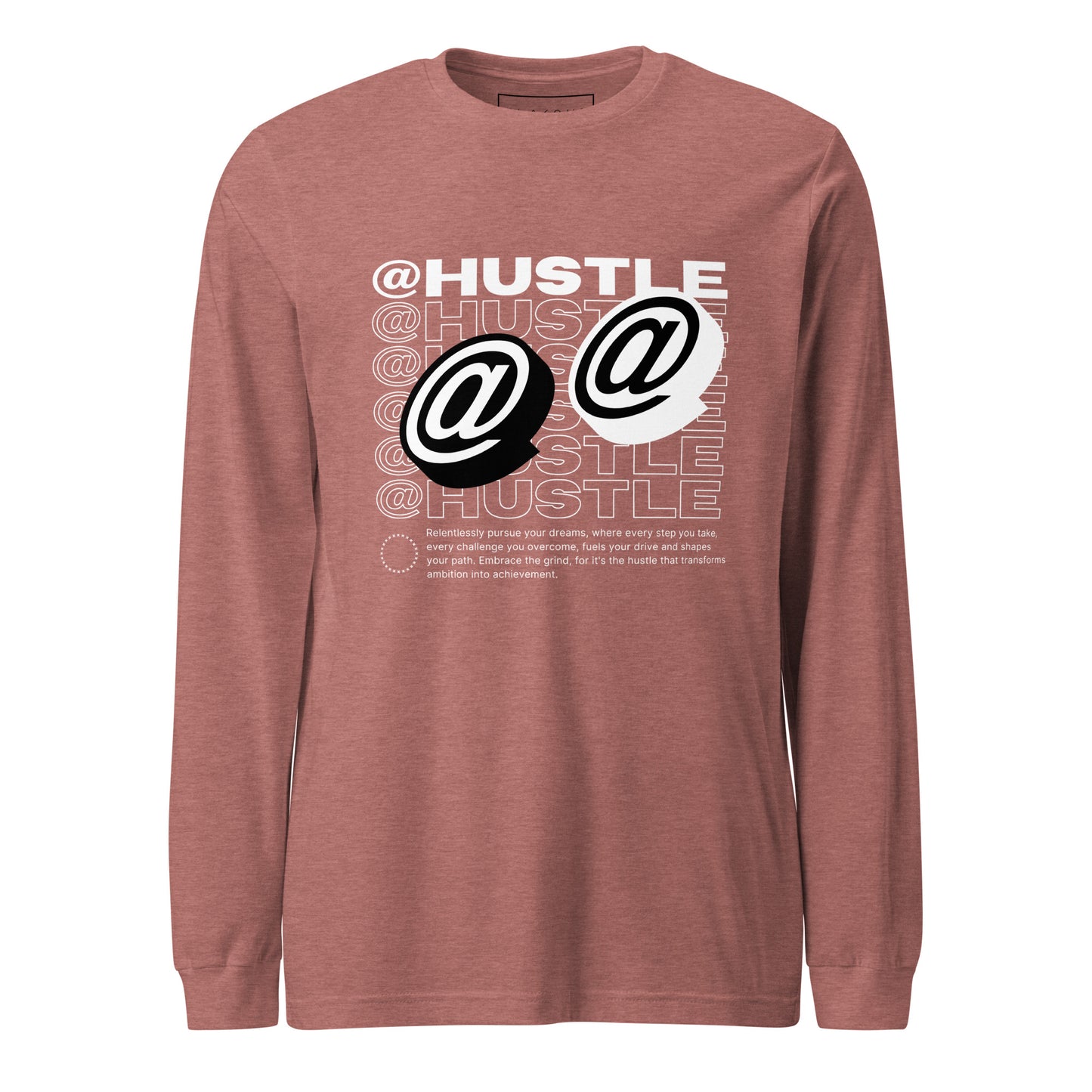 @Hustle Unisex Long Sleeve Shirt - FLAKOUT